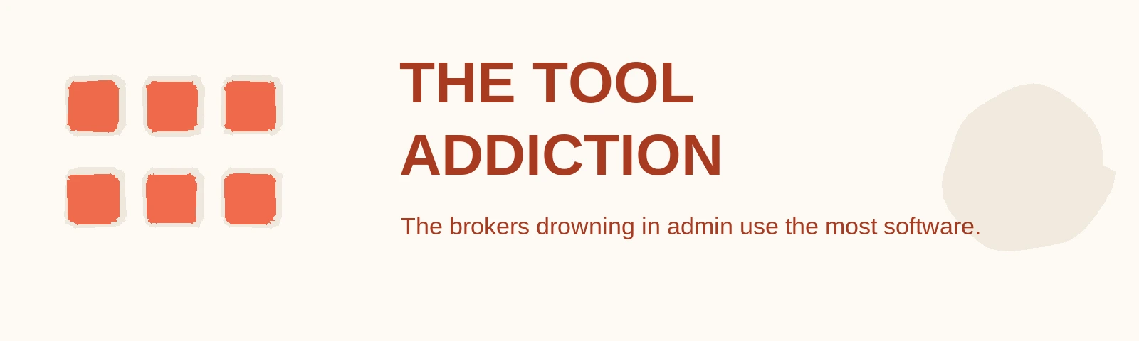 The Tool Addiction: Why the Brokers Drowning in Admin Use the Most Software