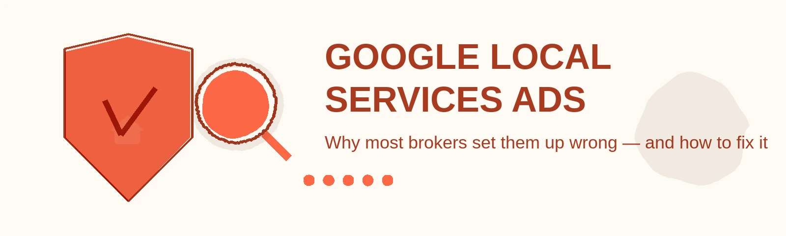 Google Local Services Ads for Real Estate: The Setup Guide
