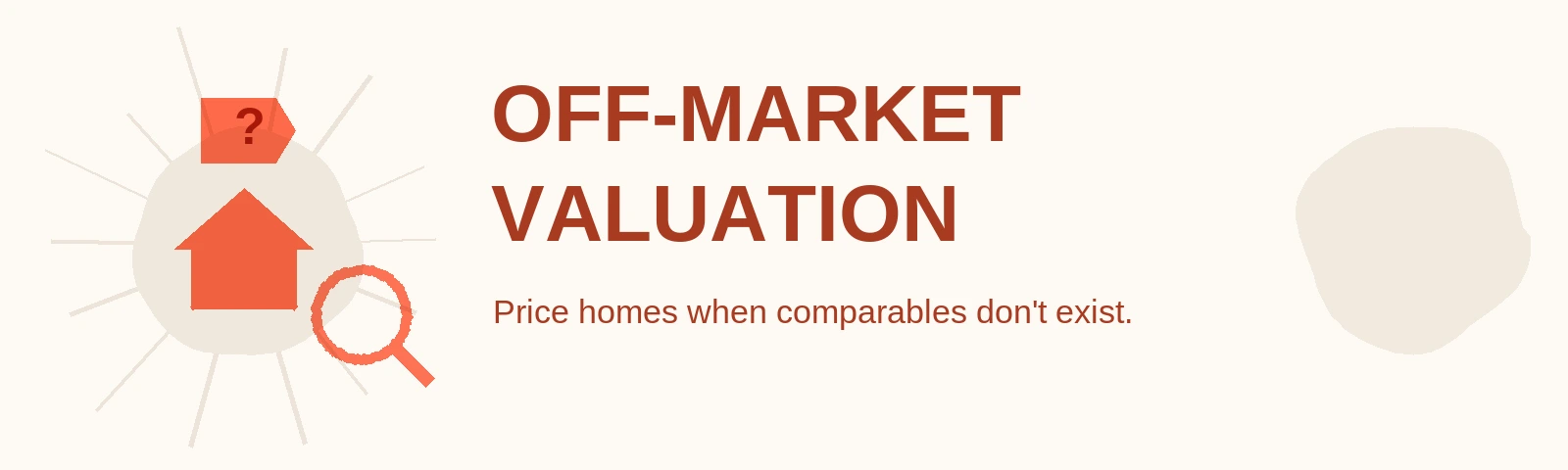 Off-Market Property Valuation: How to Price Homes When Comparables Don't Exist