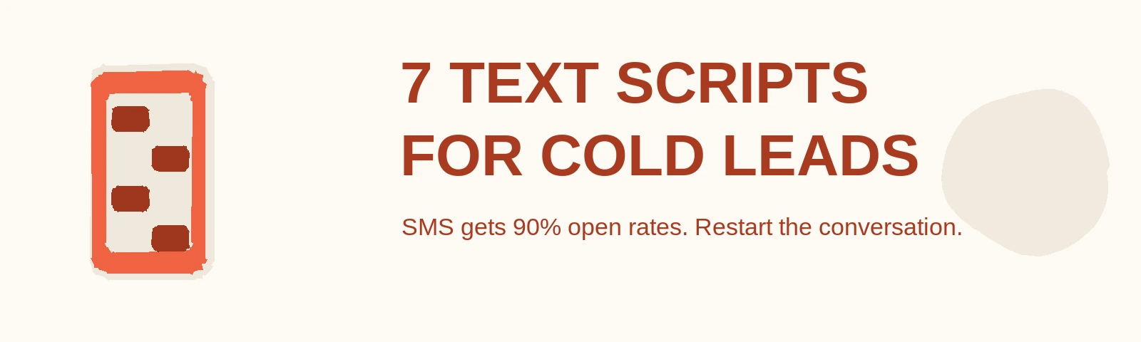 Real Estate Text Message Scripts: 7 Messages That Re-Engage Cold Leads
