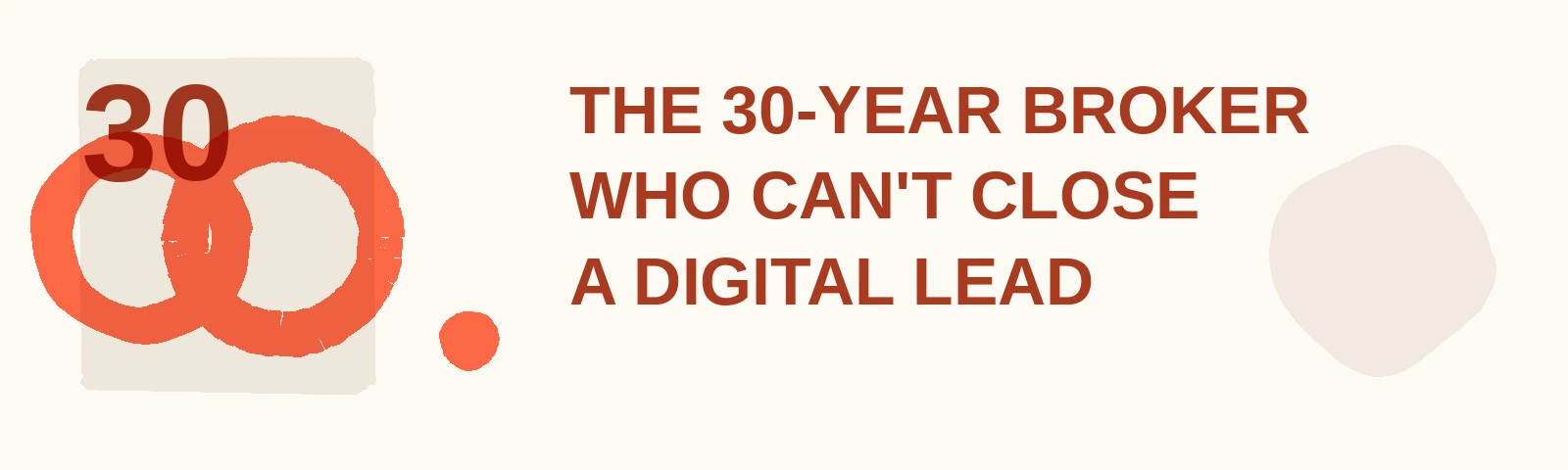The 30-Year Broker Who Cannot Close a Digital Lead